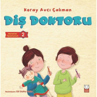 Diş Doktoru-Meslekleri Öğreniyorum 2 - Koray Avcı Çakman - Kırmızı Kedi