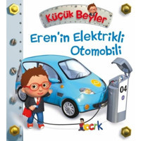 Küçük Beyler - Erenin Elektirkli Otomobili - Emilie Beaumont - Bıcırık Yayınları