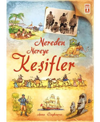 Nereden Nereye - Keşifler - Anna Claybourne - Genç Timaş