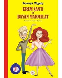 Krem Şanti ile Bayan Marmelat - Berna Olgaç - Mühür Kitaplığı