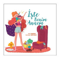 İşte Benim Annem - Ezgi Berk - Abm Yayınevi