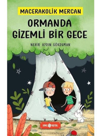 Ormanda Bir Gece: Macerakolik Mercan-1 - Nehir Aydın Gökduman - Genç Hayat