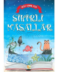 Sihirli Masallar - Akile Kıvanç Rıza - Çınaraltı Yayınları