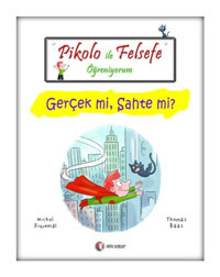 Pikolo İle Felsefe Öğreniyorum - Gerçek mi Sahte mi? - Michel Piquemal - Thomas Baas - ODTÜ Yayıncılık