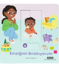 Yapı Kredi Yayınları Hareketli Büyüyorum Serisi 1 – Emziğimi Bırakıyorum