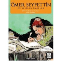 Ömer Seyfettin-En Sevilen Öyküler - Ömer Seyfettin - Doğan ve Egmont Yayıncılık