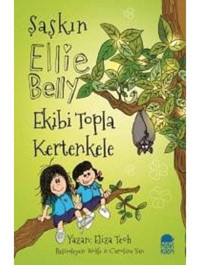 Şaşkın Ellie Belly-Ekibi Topla Kertenkele - Eliza Teoh - Mavi Kirpi