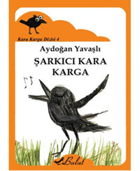 Kara Karga Dizisi 4 - Şarkıcı Kara Karga - Aydoğan Yavaşlı - Bulut Yayınları