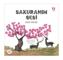Sakuranın Sesi - Elif Yelis - Turkuvaz Çocuk