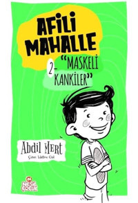 Afili Mahalle 2 - Maskeli Kankiler - Abdil Mert - Nesil Çocuk Yayınları