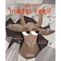 Tam Bir İnatçı Keçi! - Didem Demirel - Ketebe