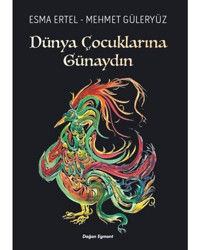 Dünya Çocuklarına Günaydın - Esma Ertel - Doğan ve Egmont Yayıncılık
