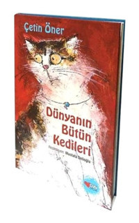 Dünyanın Bütün Kedileri-Özel Baskı - Çetin Öner - Can Yayınları