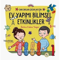 Ev Yapımı Bilimsel Etkinlikler - Canı Sıkılan Çocuklar İçin - Hatice Kübra Tongar - Hayykitap