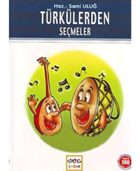Türkülerden Seçmeler (Milli Eğitim Bakanlığı İlköğretim 100 Temel Eser) - Anonim - Nar Yayınları