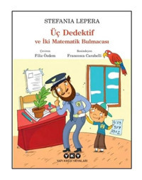 Üç Dedektif ve İki Matematik Bulmacası - Stefania Lepera - Yapı Kredi Yayınları