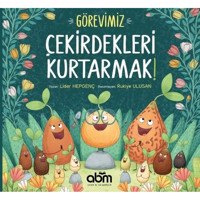 Görevimiz Çekirdekleri Kurtarmak - Lider Hepgenç - Abm Yayınevi