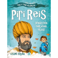 Piri Reis: Denizlerin Parlayan Yıldızı - Tarihe Yön Veren Ünlü Türk Bilginleri - Cezmi Ersöz - Dokuz Yayınları