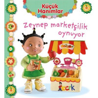 Küçük Hanımlar - Zeynep Marketçilik Oynuyor - Emilie Beaumont - Bıcırık Yayınları
