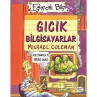 Gıcık Bilgisayarlar-Eğlenceli Bilgi - Michael Coleman - Eğlenceli Bilgi