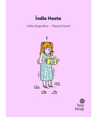 İndia Hasta - İlk Okuma Hikayeleri - İndia Desjardins - Hep Kitap