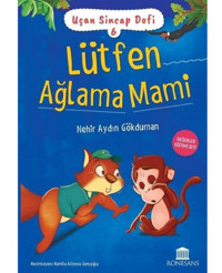 Lütfen Ağlama Mami - Uçan Sincap Dofi 6 - Nehir Aydın Gökduman - Rönesans Yayınları