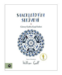 Shackleton'ın Serüveni - Güney Kutbu Keşif Seferi - William Grill - VakıfBank Kültür Yayınları