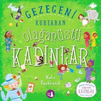 Gezegeni Kurtaran - Olağanüstü Kadınlar - Kate Pankhurst - Büyülü Fener