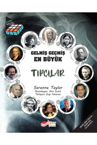 The Kitap Gelmiş Geçmiş En Büyük Tıpçılar, Saranne Taylor, , Gelmiş Geçmiş En Büyük Tıpçılar Kitabı,