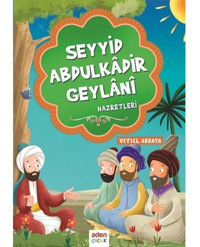 Seyyid Abdulkadir Geylani Hazretleri - Veysel Akkaya - Aden Yayınevi