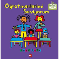 Öğretmenlerimi Seviyorum-Organik Kitap - Todd Parr - Beyaz Balina Yayınları
