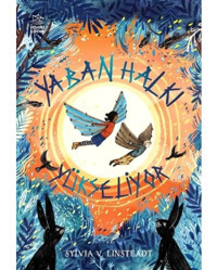 Yaban Halkı Yükseliyor - Yıldızaltını Günlükleri 2. Kitap - Sylvia V. Linsteadt - İthaki Çocuk