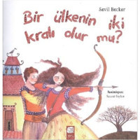 Bir Ülkenin İki Kralı Olur mu? - Sevil Becker - Final Kültür Sanat Yayınları