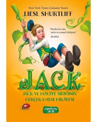 Jack-Jack ve Fasulye Sırığının Gerçek Hayat Hikayesi - Liesl Shurtliff - Yediveren Çocuk