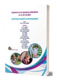 Duyuların Gelişimi ve Desteklenmesi-Bebeklik ve İlk Çocukluk Döneminde (0-36 Ay) Gelişim- Eğiten Kitap