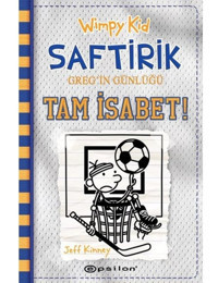 Saftirik Greg'in Günlüğü 16- Tam İsabet! - Jeff Kinney - Epsilon Yayınevi