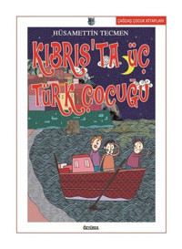 Kıbrıs'ta Üç Türk Çocuğu - Hüsamettin Tecmen - Özyürek Yayınevi