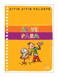Çıtır Çıtır Felsefe 8 - İş ve Para - Brigitte Labbe - Michel Puech - Günışığı Kitaplığı