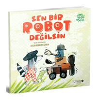 Sen Bir Robot Değilsin- Redhouse Kidz Yayınları