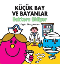 Doğan Çocuk Küçük Bay Ve Bayanlar Doktora Gidiyor Doğan Çocuk Yayınları