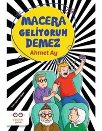 Macera Geliyorum Demez - Ahmet Ay - Cezve Çocuk