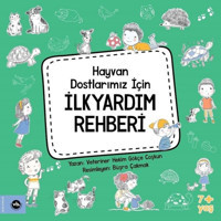 Hayvan Dostlarımız İçin İlkyardım Rehberi - Gökçe Coşkun - VakıfBank Kültür Yayınları