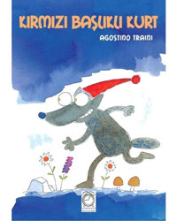 Kırmızı Başlıklı Kurt - Agostino Traini - Kitapsaati Yayınları
