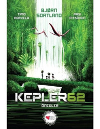 Kepler 62-Öncüler - Björn Sortland - Can Çocuk Yayınları