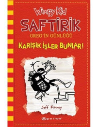 Saftirik Greg'in Günlüğü 11 - Karışık İşler Bunlar! - Jeff Kinney - Epsilon Yayınevi