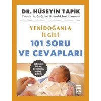 Yenidoğanla İlgili 101 Soru ve Cevapları - Hüseyin Tapik - Timaş Yayınları