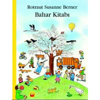 Bahar Kitabı - Rotraut Susanne Berner - Kuraldışı Yayınları