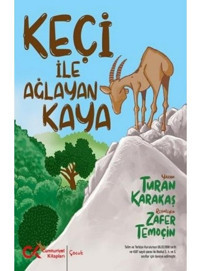 Keçi ile Ağlayan Kaya - Turan Karakaş - Cumhuriyet Kitapları