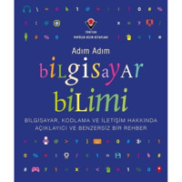Adım Adım Bilgisayar Bilimi - Bilgisayar Kodlama ve İletişim Hakkında Açıklayıcı ve Benzersiz Bir R- Tübitak Yayınları