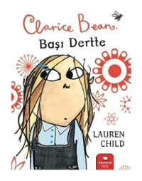 Clarice Bean - Başı Dertte - Lauren Child - Redhouse Kidz Yayınları